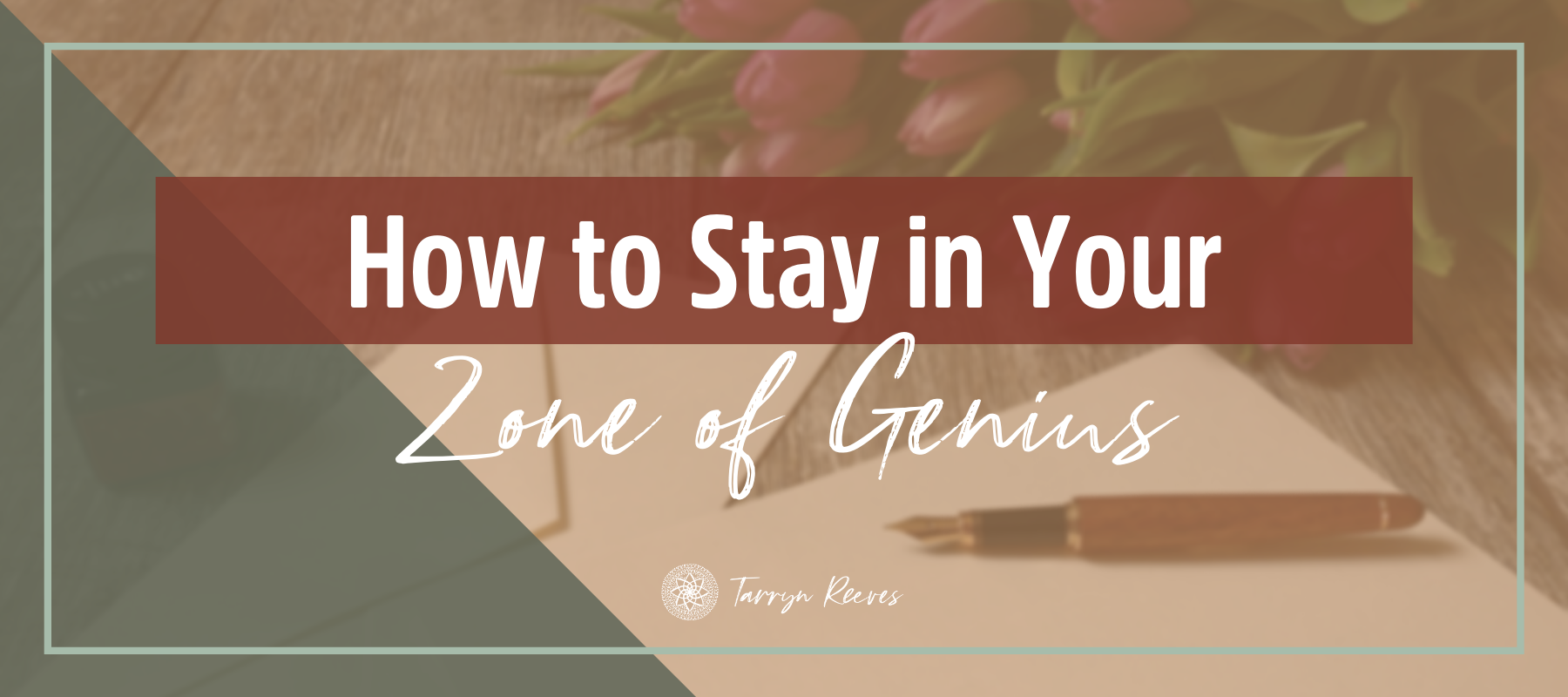 How to Stay in Your Zone of Genius (and why this matters)