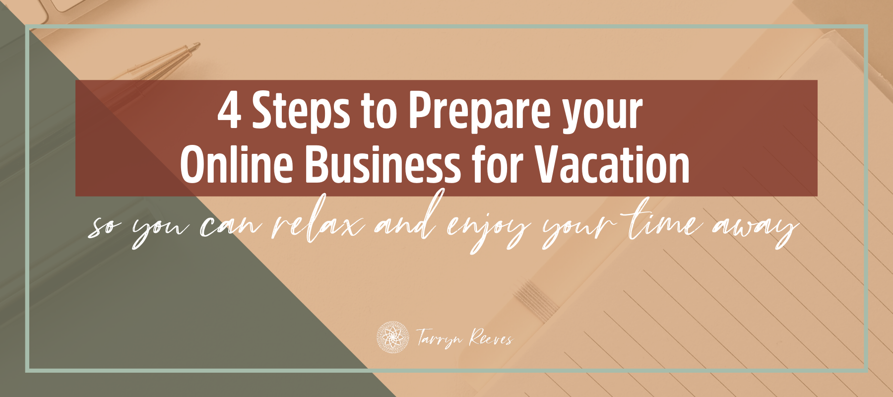 4 Steps To Prepare Your Online Business For Vacation (So You Can Relax & Enjoy Your Time Away)