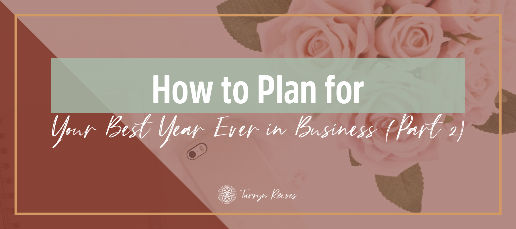 How To Plan For Your Best Year Ever In Business Part 2