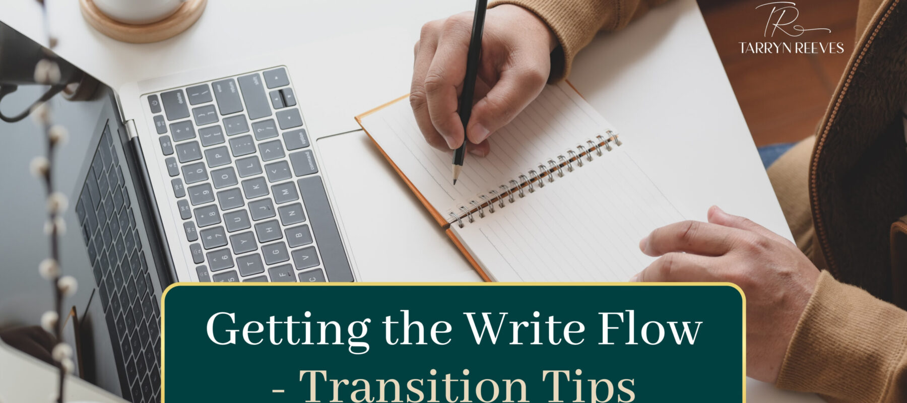 Getting The Write Flow – Transition Tips