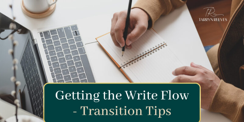 Getting The Write Flow – Transition Tips