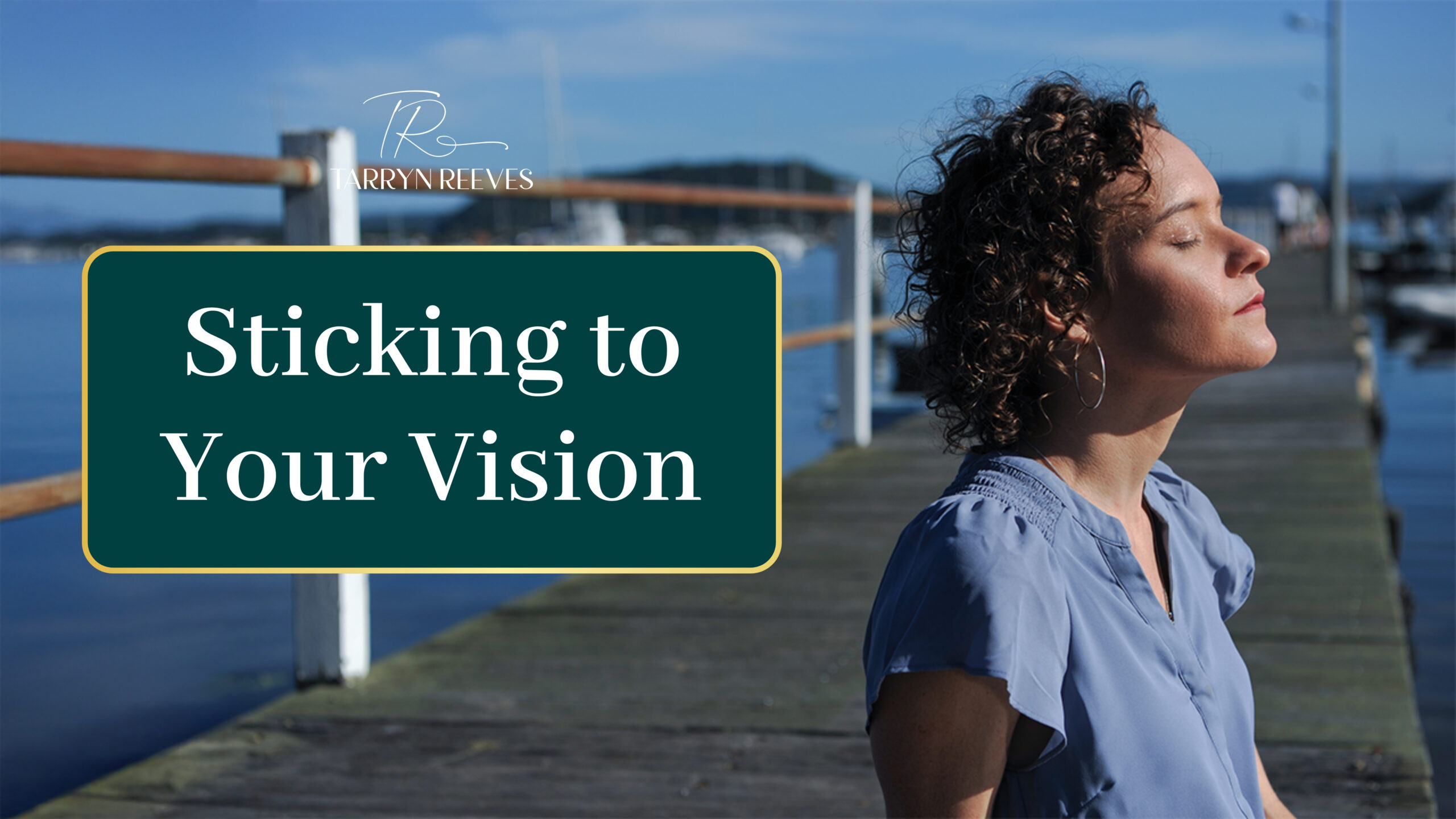 You are currently viewing Sticking to your Vision