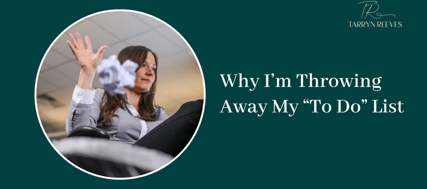 Why I’m Throwing Away My To Do List