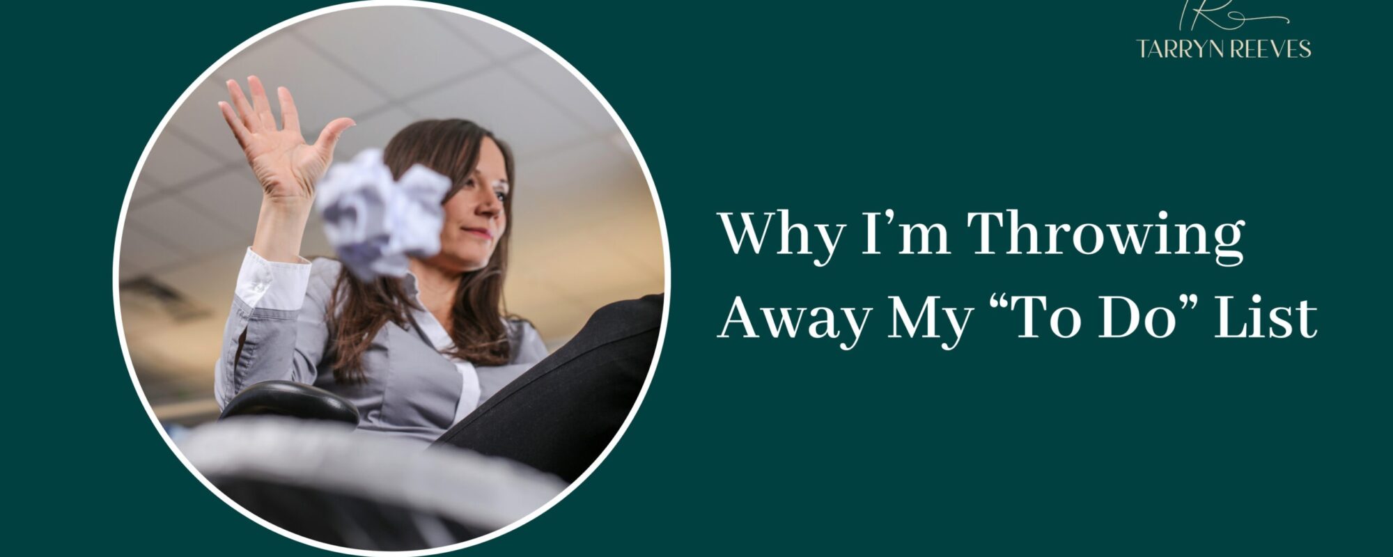 Why I’m Throwing Away My To Do List