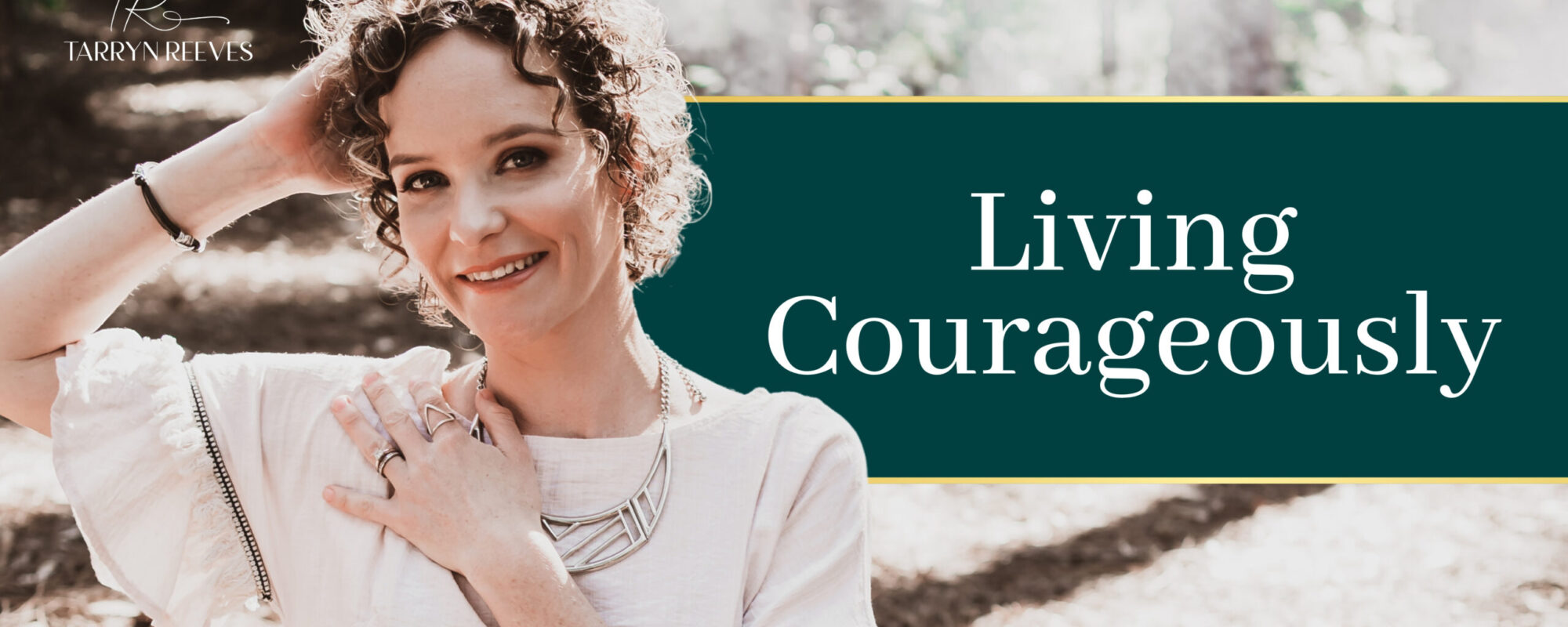 Living Courageously