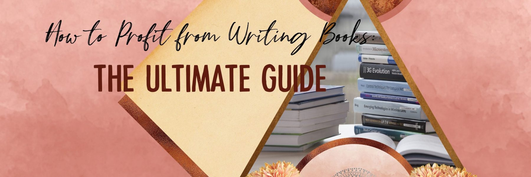 How to Profit from Writing Books: The Ultimate Guide