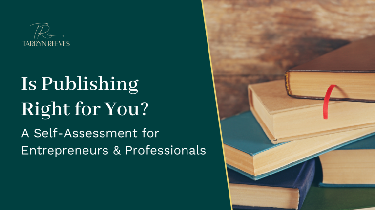 Read more about the article Is Publishing Right for You? A Self-Assessment for Entrepreneurs & Professionals