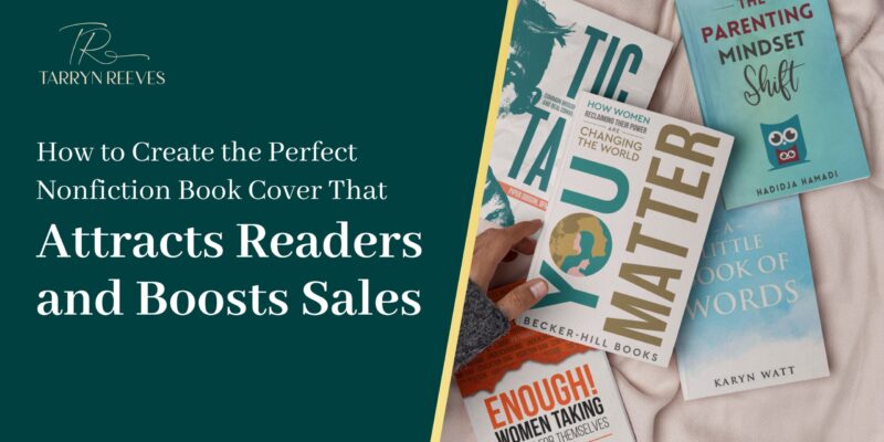 How to Create the Perfect Nonfiction Book Cover That Attracts Readers and Boosts Sales