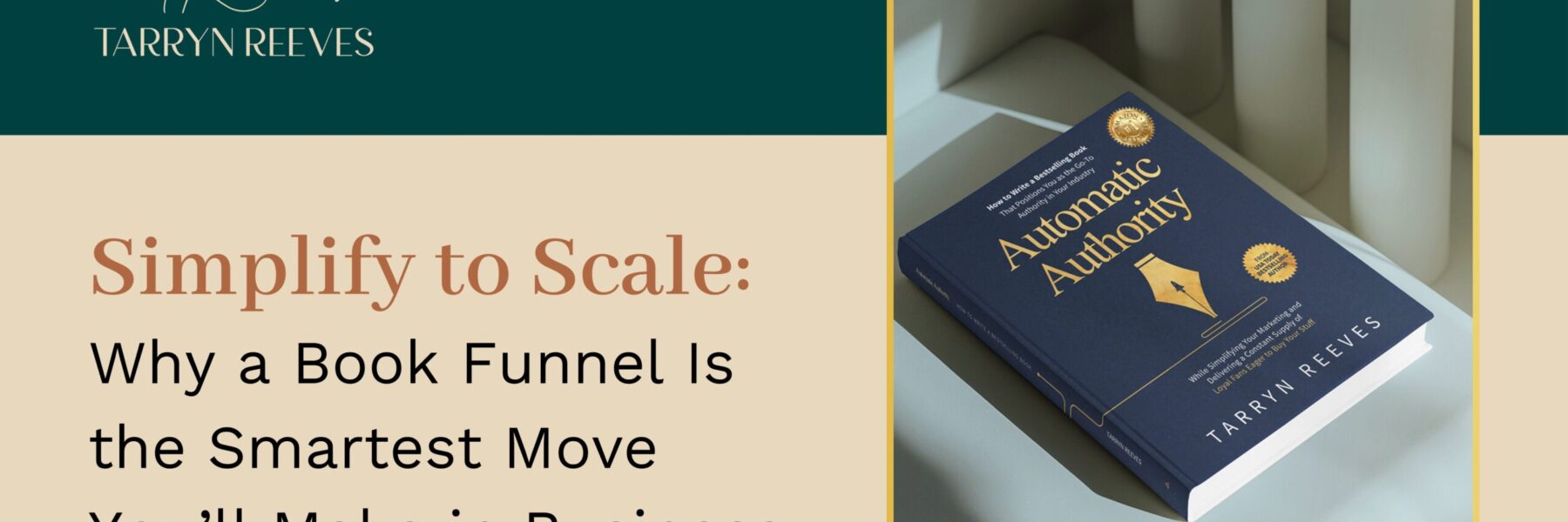Simplify to Scale: Why a Book Funnel Is the Smartest Move You’ll Make in Business