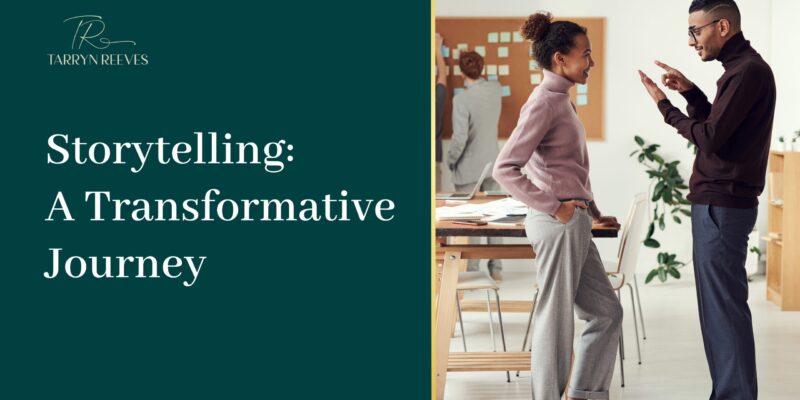 Storytelling: A Transformative Journey