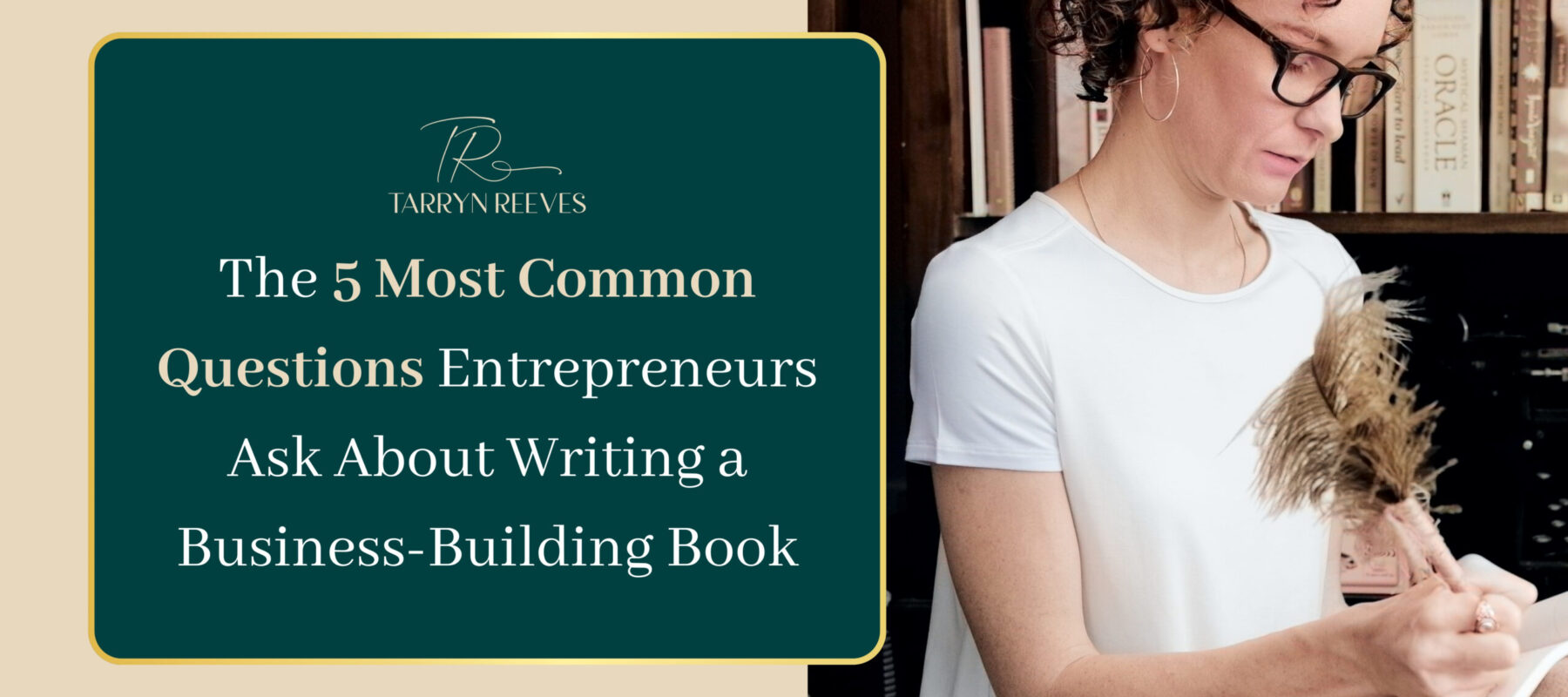 The 5 Most Common Questions Entrepreneurs Ask About Writing a Business-Building Book