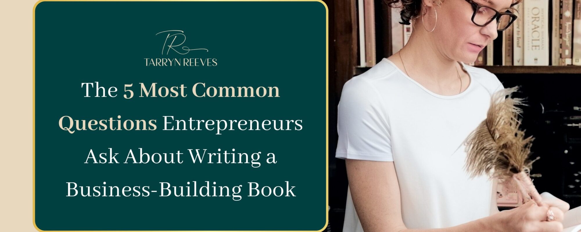 The 5 Most Common Questions Entrepreneurs Ask About Writing a Business-Building Book
